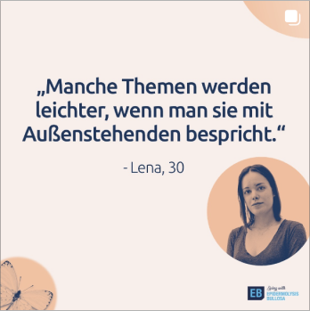 Manche Themen werden leichter, wenn man sie mit Außenstehenden bespricht.